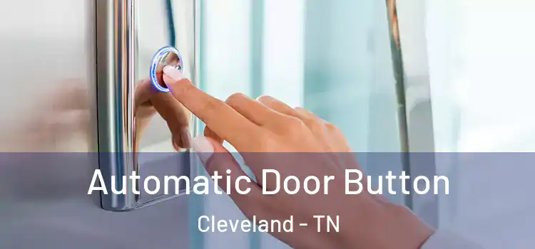  Automatic Door Button Cleveland - TN
