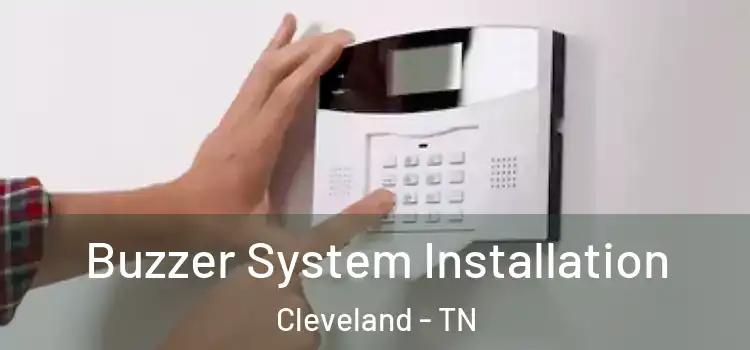  Buzzer System Installation Cleveland - TN