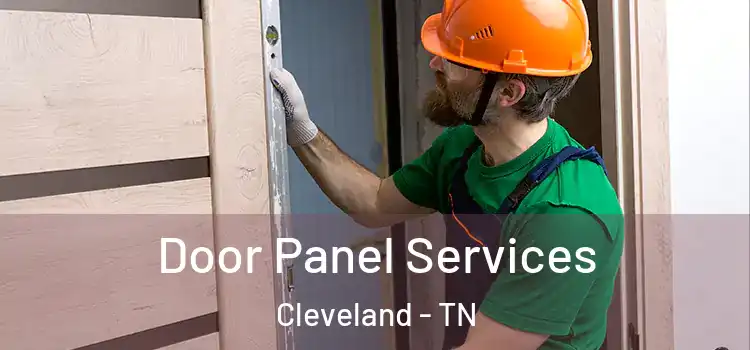 Door Panel Services Cleveland - TN