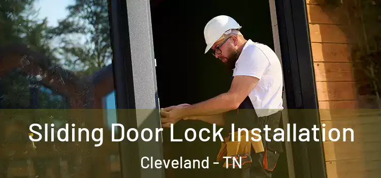  Sliding Door Lock Installation Cleveland - TN